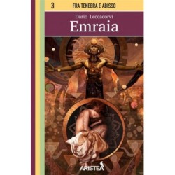 Fra Tenebra e Abisso 3 - Emraia
