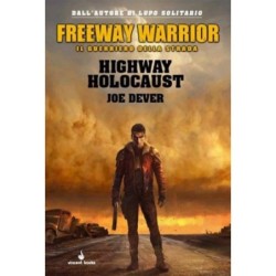 Freeway Warrior 1 - Highway Holocaust