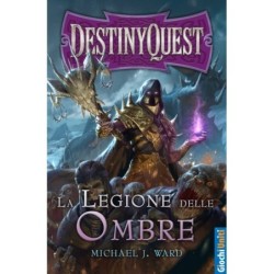 Destiny Quest - La Legione delle Ombre