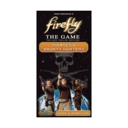 Pirates & Bounty Hunters - Firefly: The Game