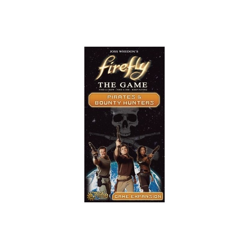 Pirates & Bounty Hunters - Firefly: The Game - gioco da tavolo