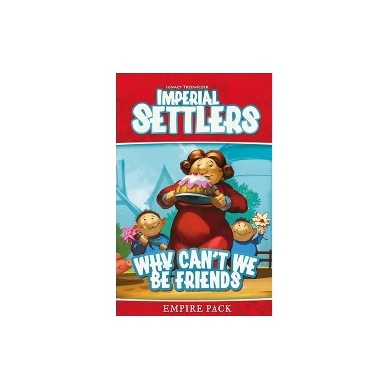 Why Can't We Be Friends: Imperial Settlers - gioco da tavolo