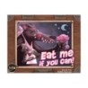 Eat Me If You Can!