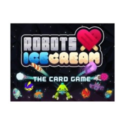 Robots Love Ice Cream: The Card Game
